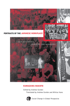 Hardcover Portraits of the Japanese Workplace: Labor Movements, Workers, and Managers Book