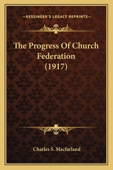 The Progress of Church Federation to 1922