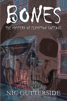 Paperback Bones - the Mystery of Plympton Cottage Book