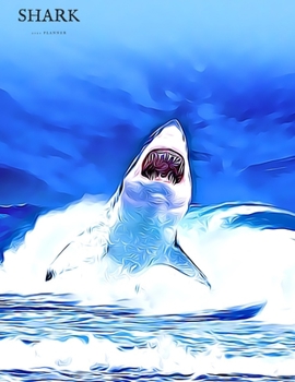 2020 Planner - Daily and Monthly Planners: The Perfect Gift - 2020 Planner for Shark Lovers. Men, Women and Kids Love These Diaries (2020 Planners)