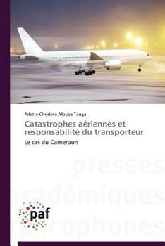 Paperback Catastrophes Aériennes Et Responsabilité Du Transporteur [French] Book