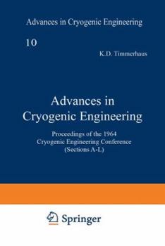 Paperback Advances in Cryogenic Engineering: Proceedings of the 1964 Cryogenic Engineering Conference (Sections A-L) Book