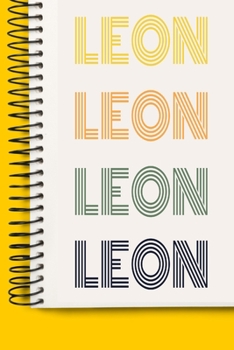 Paperback Name LEON A beautiful personalized: Lined Notebook / Journal Gift, 120 Pages, 6 x 9 inches, NoteBook Gift For LEON, Personal Diary, LEON, Personalized Book