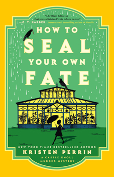 How to Seal Your Own Fate: A Novel (Castle Knoll Files)
