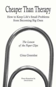 Hardcover Cheaper Than Therapy: How to Keep Life's Small Problems from Becoming Big Ones Book