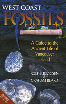 Paperback West Coast Fossils: A Guide to the Ancient Life of Vancouver Island Book