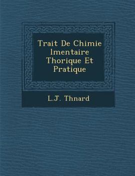 Paperback Trait de Chimie L Mentaire Th Orique Et Pratique [French] Book