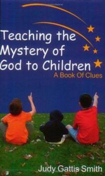 Paperback Teaching the Mystery of God to Children Book