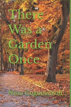 Paperback There Was a Garden Once Book