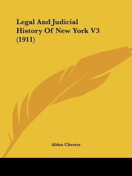 Paperback Legal And Judicial History Of New York V3 (1911) Book