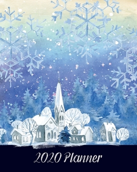 Paperback 2020 Planner: and Calendar - Winter Tale of a City - Business, Professional and Personal Diary - Keep All Appointments In One Place Book