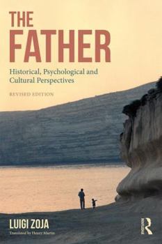 Paperback The Father: Historical, Psychological and Cultural Perspectives Book