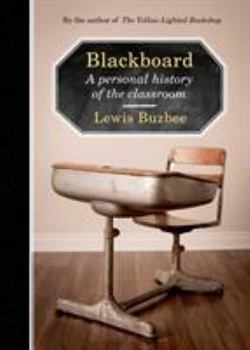 Hardcover Blackboard: A Personal History of the Classroom Book