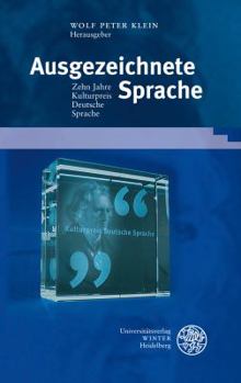 Hardcover Ausgezeichnete Sprache: Zehn Jahre Kulturpreis Deutsche Sprache [German] Book