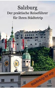Paperback Salzburg - Der praktische Reiseführer für Ihren Städtetrip [German] Book