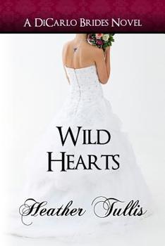 Paperback Wild Hearts: Dicarlo Brides Bk 5 Book