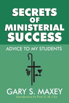 Paperback Secrets of Ministerial Success: Advice to my Students Book