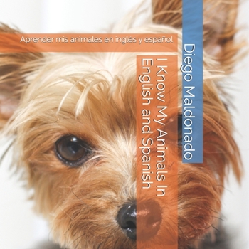 Paperback I Know My Animals In English and Spanish: Aprender mis animales en inglés y español Book
