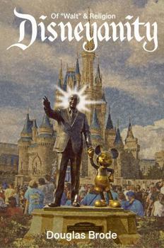 Paperback Disneyanity: Of ‘Walt’ and Religion Book