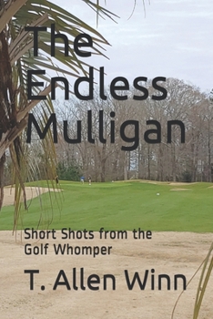 Paperback The Endless Mulligan: Short Shots from the Golf Whomper Book