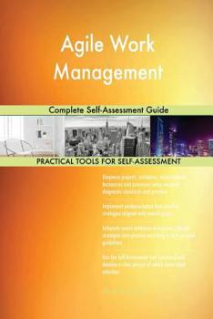 Paperback Agile Work Management Complete Self-Assessment Guide Book
