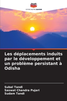 Paperback Les déplacements induits par le développement et un problème persistant à Odisha [French] Book