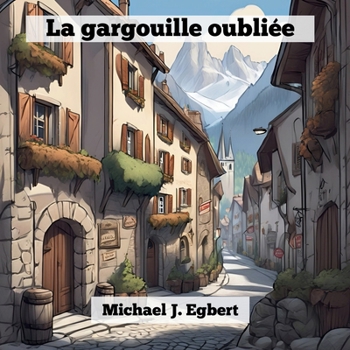 La gargouille oubliée (French Edition)