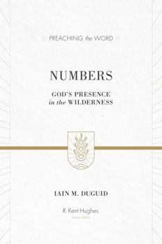 Numbers : God's Presence In The Wilderness - Book  of the Preaching the Word