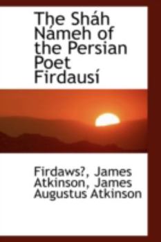 Paperback The Shah Nameh of the Persian Poet Firdausi Book