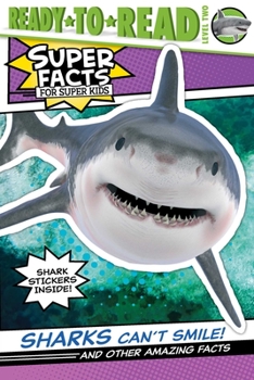 Paperback Sharks Can't Smile!: And Other Amazing Facts (Ready-To-Read Level 2) Book