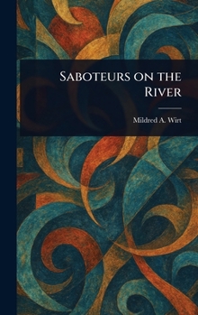 Hardcover Saboteurs on the River Book
