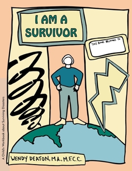 Hardcover Grow: I Am a Survivor: A Child's Workbook about Surviving Disasters Book