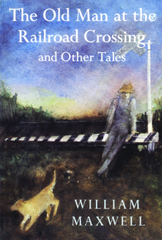 Paperback The Old Man at the Railroad Crossing: And Other Tales Book