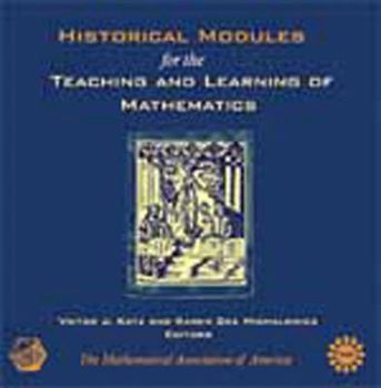 CD-ROM Historical Modules for the Teaching and Learning of Mathematics Book