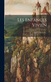 Hardcover Les Enfances Vivien: Chanson De Geste... [French] Book