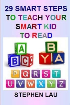 Paperback 29 Smart Steps to Teach Your Smart Kid to Read Book