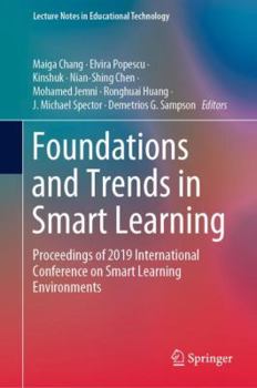 Foundations and Trends in Smart Learning: Proceedings of 2019 International Conference on Smart Learning Environments