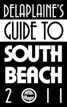 Paperback Delaplaine's Guide to South Beach 2011 Book