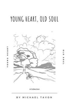 Paperback Young Heart, Old Soul: Poetry and Prose Book