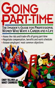 Paperback Going Part-Time: The Insider's Guide for Professional Women Who Want a Career and a Life Book