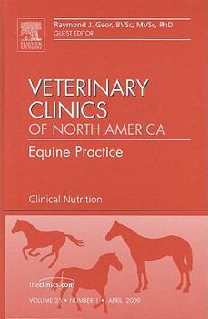 Hardcover Clinical Nutrition, an Issue of Veterinary Clinics: Equine Practice: Volume 25-1 Book