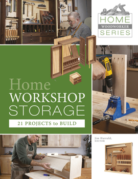 Paperback Home Workshop Storage: 21 Projects to Build: 21 Projects to Build Book