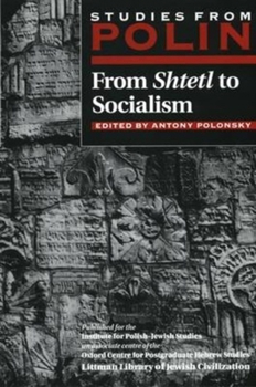 Paperback Studies from Polin: From Shtetl to Socialism Book