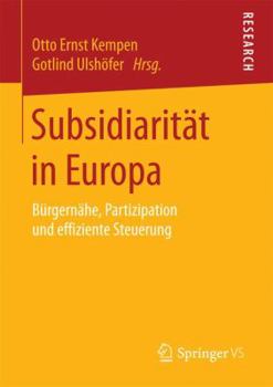 Paperback Subsidiarität in Europa: Bürgernähe, Partizipation Und Effiziente Steuerung [German] Book