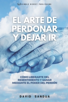 Paperback El Arte de Perdonar Y Dejar IR [Spanish] Book