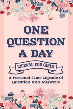 Paperback One Question A Day Q & A A Day Journal: One Line A Day Journal Hardcover -A Personal Time Capsule Of Question And Answear, Journal For Girls Book