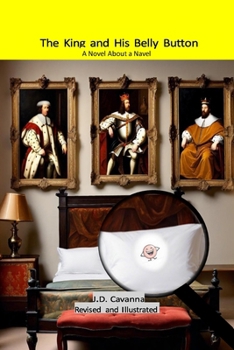 Paperback The King and His Belly Button Revised and Illustrated Book