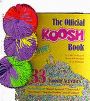 Paperback The Official Koosh Book/With 3 Mini-Kooshes Book