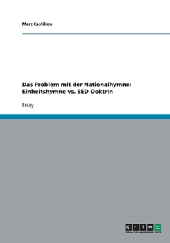 Paperback Das Problem mit der Nationalhymne: Einheitshymne vs. SED-Doktrin [German] Book