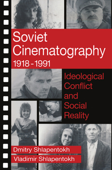 Hardcover Soviet Cinematography, 1918-1991: Ideological Conflict and Social Reality Book